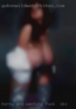 Horny and wanting to to fuck in OKC play. Horny and wanting to to fuck in OKC play.