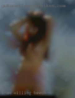 I am in beech willing to prove it. I am in beech willing to prove it.
